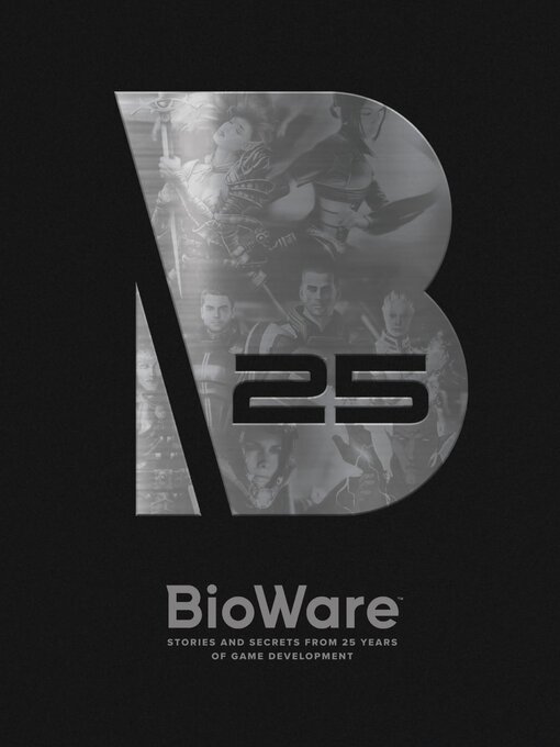 Title details for Bioware Stories and Secrets from 25 Years of Game Development by Bioware - Available